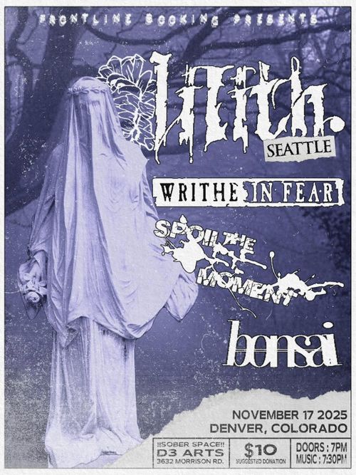 Lilith, Writhe in Fear, Spoil The Moment, Bonsai