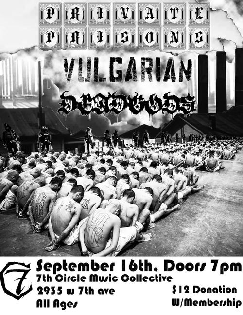 Private Prisons, Vulgarian, Dead Gods+