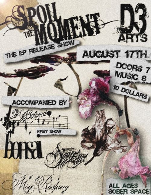 Spoil the Moment (EP Release show!) Moy Rustang, Bonsai, Now If Ever