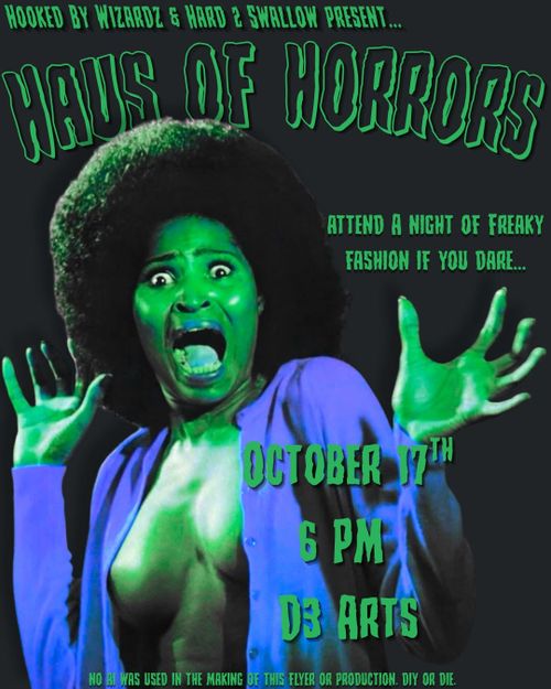 Haus of Horrors! Night of Freaky Fashion presented by Hooked by Wizards and Hard 2 Swallow