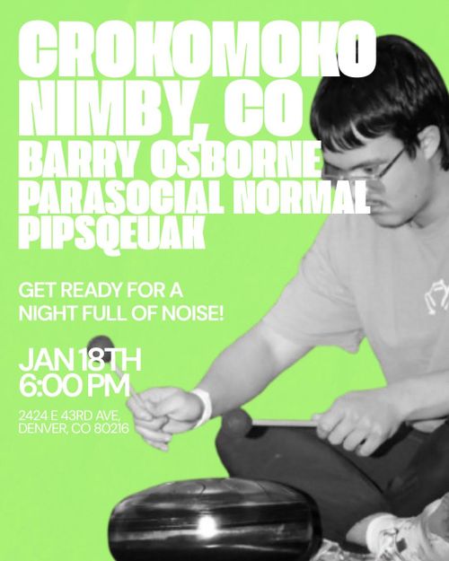 Crokomoko, Barry Osborne, Parasocial Normal, Pipsqeuak