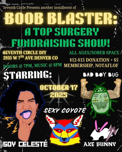 Boob Blaster : Top Surgery Fundraising Show! Feat. Bad Boy Bug, Soy Celeste, Sexy Coyote, Axe Bunny