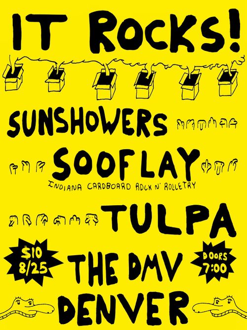 It Rocks! Sunshowers, Sooflay, Tulpa