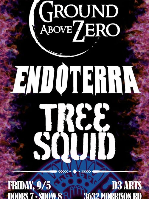 Ground Above Zero, Endoterra, Tree Squid